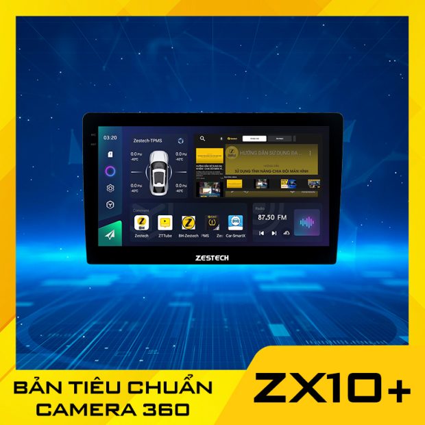 Màn Hình Android Zestech ZX10+ Có 360 Bản Tiêu Chuẩn